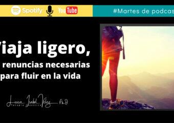 Viaja ligero, 12 renuncias necesarias para fluir en la vida, sentirse en paz y feliz