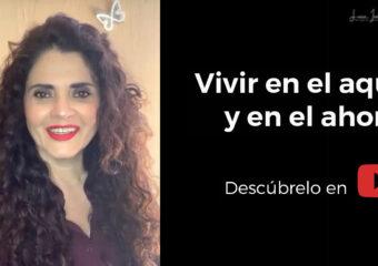 Vivir en el aquí y en el ahora