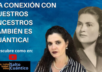¡La conexión con nuestros ancestros también es cuántica!