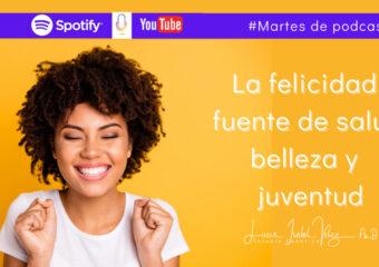 La felicidad fuente de belleza, salud y juventud
