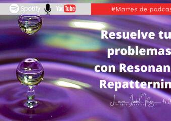 Resuelve tus problemas con Resonance Repatterning